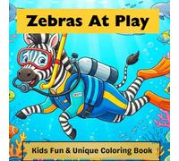 Zebras At Play: 25+ Fun and Easy Zebra Coloring Designs for Boys and Girls