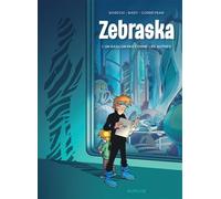 Zebraska - Tome 1 - Un garçon pas comme les autres T1/2 - Éric Corbeyran - Dupuis - cartonné - Bande dessinée