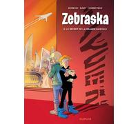Zebraska - Tome 2 - Le secret de la Grande Bascule