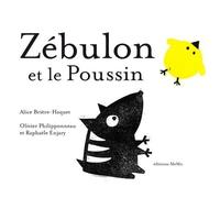 Zébulon Et Le Poussin