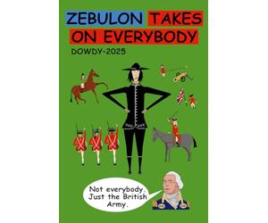 Zebulon Takes On Everybody: a graphic novel