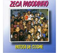 Zeca Pagodinho - Patota De Cosme [Import]