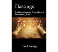 Zechariah & Malachi: Hastings Dual Expository and Comprehensive Commentary Series