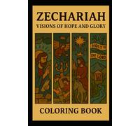 Zechariah: Visions of Hope and Glory: Old Testament