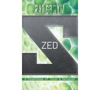 Zed: a pocketbook of Truth and Delusion