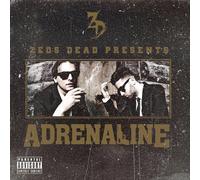 Zeds Dead – Adrenaline – Vinyle – Paroles explicites