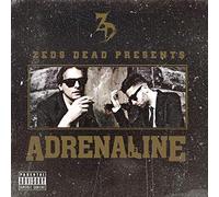 Zeds Dead – Adrenaline – Vinyle – Paroles explicites