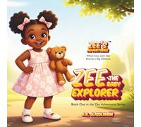 Zee's Adventures- Zee the Baby Explorer: "Where Every Little Step Becomes a Big Adventure"
