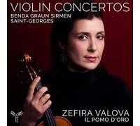 Zefira Valova - Violin Concertos: Benda, Graun, Saint-Georges, Sirmen