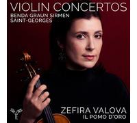 Zefira Valova - Violin Concertos: Benda, Graun, Saint-Georges, Sirmen [Compact Discs]