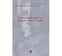 Zeichen und Subjekt im -logischen Diskurs -Hegels