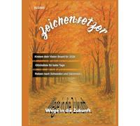 Zeichensetzer: Wege in die Zukunft