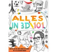 Zeichnen Lernen Alles In 3d: Lernen Sie Schritt Für Schritt, Wie Man 3d Zeichnet (German Edition)