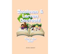 Zeichnen & Lernen Deutsch!: Tiere Der Welt. German Learning, Coloring Book. (6x9in, 81 Pages 3-6 Years) (Drawing & Learning!)