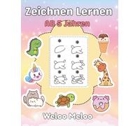 Zeichnen Lernen für Mädchen und Jungs Ab 5 Jahren : Mit einfachen Schritt für Schritt Anleitungen zum Nachzeichnen- Tolles Malbuch für Kinder im ... Ein Zeichenbuch für Kinder von 5 - 10 Jahren!