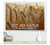 Zeit der Natur - Ein Augenblick zur Ewigkeit (hochwertiger Premium Wandkalender 2026 DIN A2 quer), Kunstdruck in Hochglanz: Inspirierende Welt der Naturfotografie