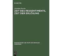 Zeit Des Ressentiments, Zeit Der Erlösung