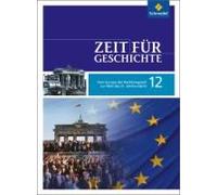 Zeit Für Geschichte 12. Schulbuch. Oberstufe. Baden-Württemberg