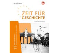 Zeit für Geschichte Oberstufe 11. Schulbuch. Für Baden-Württemberg: Wege in die Moderne - Herrschaftsmodelle im 20. Jahrhundert - Ausgabe 2021