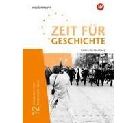 Zeit Für Geschichte Oberstufe 12. Schulbuch. Für Baden-Württemberg
