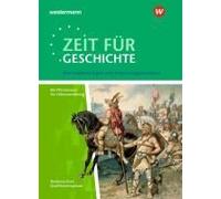 Zeit Für Geschichte. Qualifikationsphase. Themenband Ab Dem Zentralabitur 2020: Wechselwirkungen Und Anpassungsprozesse. Niedersachsen