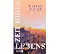 Zeit ihres Lebens: Roman | Bewegender Roman über Freundschaft, Verlust und Solidarität