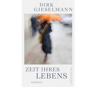 Zeit ihres Lebens: Roman | 'Dieser Roman ist Musik, ein langsamer, großartiger Blues.' Ewald Arenz
