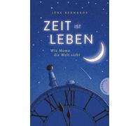 Zeit ist Leben Wie Momo die Welt sieht | Philosophisches Jugendbuch ab 13 - inspiriert von Michael Endes Momo - Jörg Bernardy - Thienemann Verlag - ebook (ePub) - Livre