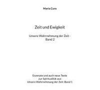 Zeit Und Ewigkeit - Unsere Wahrnehmung Der Zeit - Band 2