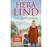 Hera Lind – Zeit zu verzeihen – Roman d'après une histoire vraie – Poche