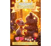 Zeit zu Zweit - 100 kleine Liebesgutscheine für eure gemeinsame Reise: Mehr Nähe, Liebe und gemeinsame Momente - ein Herzensgeschenk zum Jahrestag, Valentinstag oder Geburtstag
