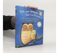 Zeit Zum Vorlesen, Zeit Zum Kuscheln - Die Schönsten Vorlesegeschichten Für Wunderbare Träume