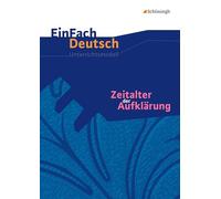 Zeitalter der Aufklärung: Gymnasiale Oberstufe. EinFach Deutsch Unterrichtsmodelle