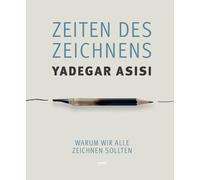 Zeiten des Zeichnens: Warum wir alle zeichnen sollten