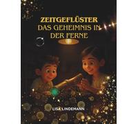 Zeitgeflüster - Das Geheimnis in der Ferne