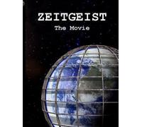 Zeitgeist: The Movie