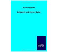 Zeitgeist Und Berner Geist