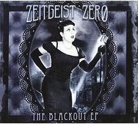 Zeitgeist Zero - The Blackout EP [Import]