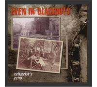 Zeitgeist's Echo by Even In Blackouts