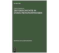 Zeitgeschichte In Ovids Metamorphosen