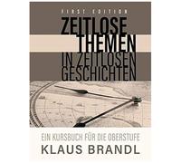 Zeitlose Themen In Zeitlosen Geschichten: A Course Book For Learners Of German At The Advanced Leve