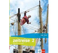 Zeitreise 2. Schulbuch Klasse 7/8. Differenzierende Ausgabe Baden-Württemberg: Schulbuch mit Medien Klasse 7/8