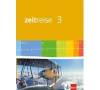 Zeitreise 3. Neue Ausgabe Für Rheinland-Pfalz, Saarland. Schülerbuch