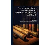 Zeitschrift fÃ1/4r die Alttestamentliche Wissenschaft, vierter Jahrgang