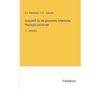 Zeitschrift Für Die Gesammte Lutherische Theologie Und Kirche