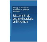 Zeitschrift Für Die Gesamte Neurologie Und Psychiatrie