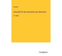 Zeitschrift Für Die Geschichte Des Oberrheins