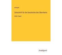 Zeitschrift Für Die Geschichte Des Oberrheins
