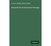 Zeitschrift für die historische Theologie