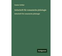 Zeitschrift für romanische philologie: Zeitschrift für romanische philologie